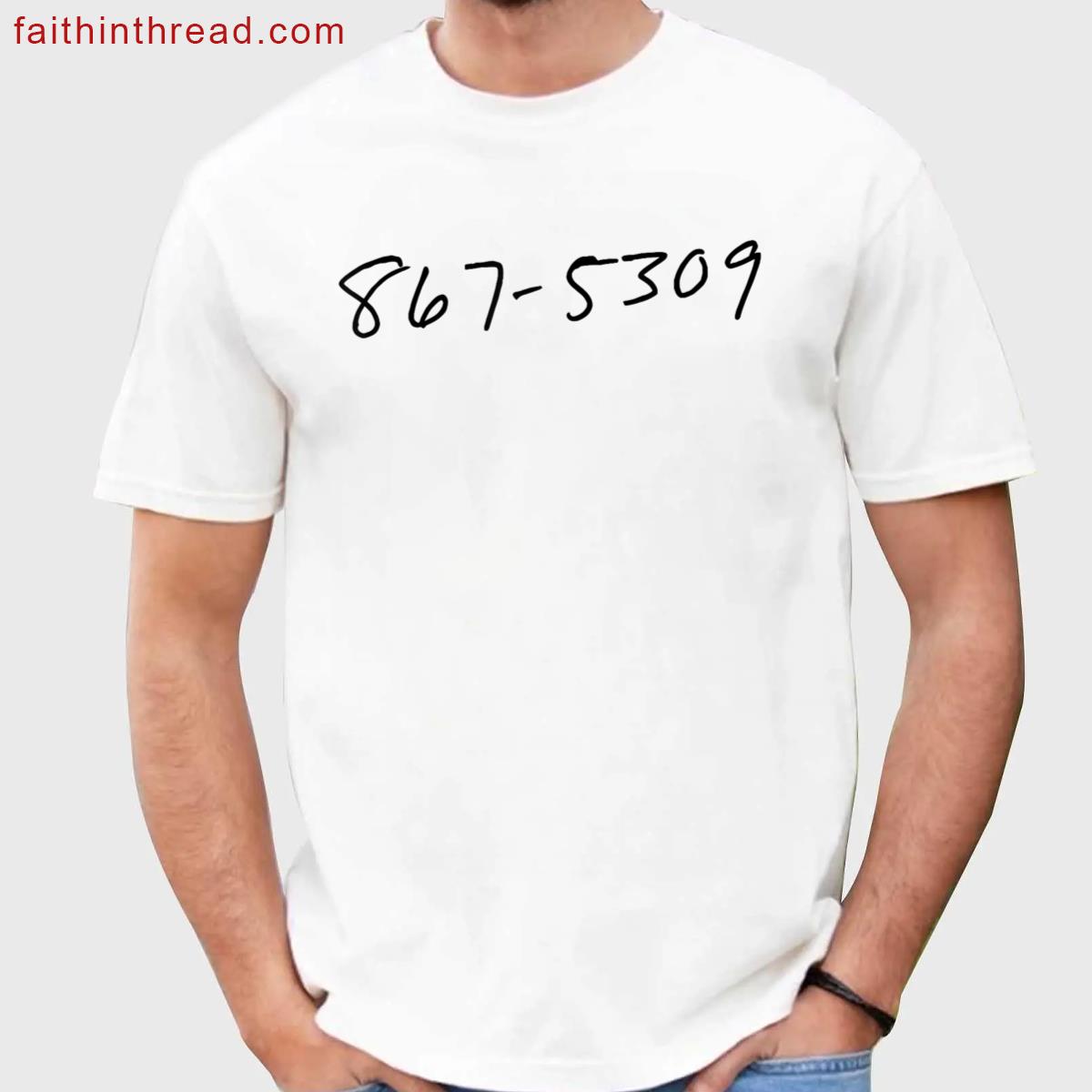 867 5309 867 Five 309 Shirt