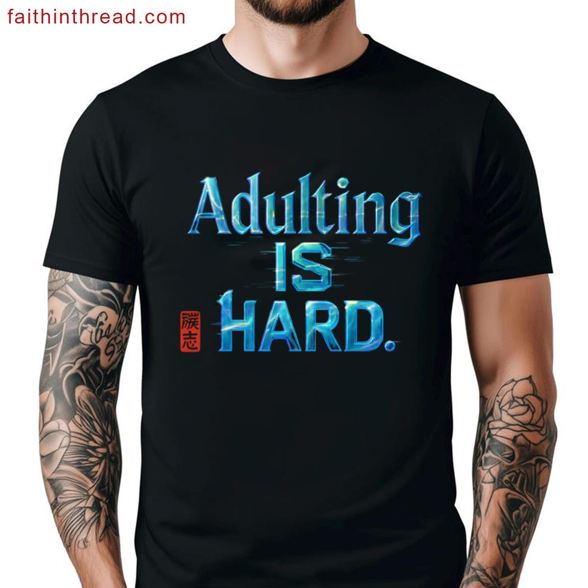 Adulting Hard Shiny Iridescent Text Graphic Relatable Humorous Statement Gift Shirt