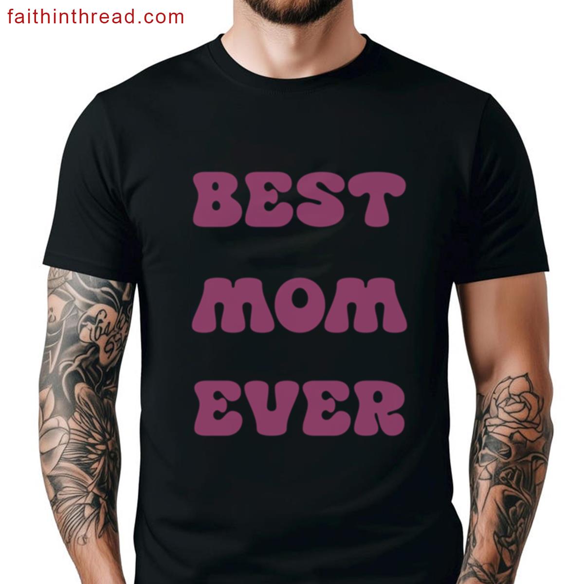 Best Mom Ever Shirt