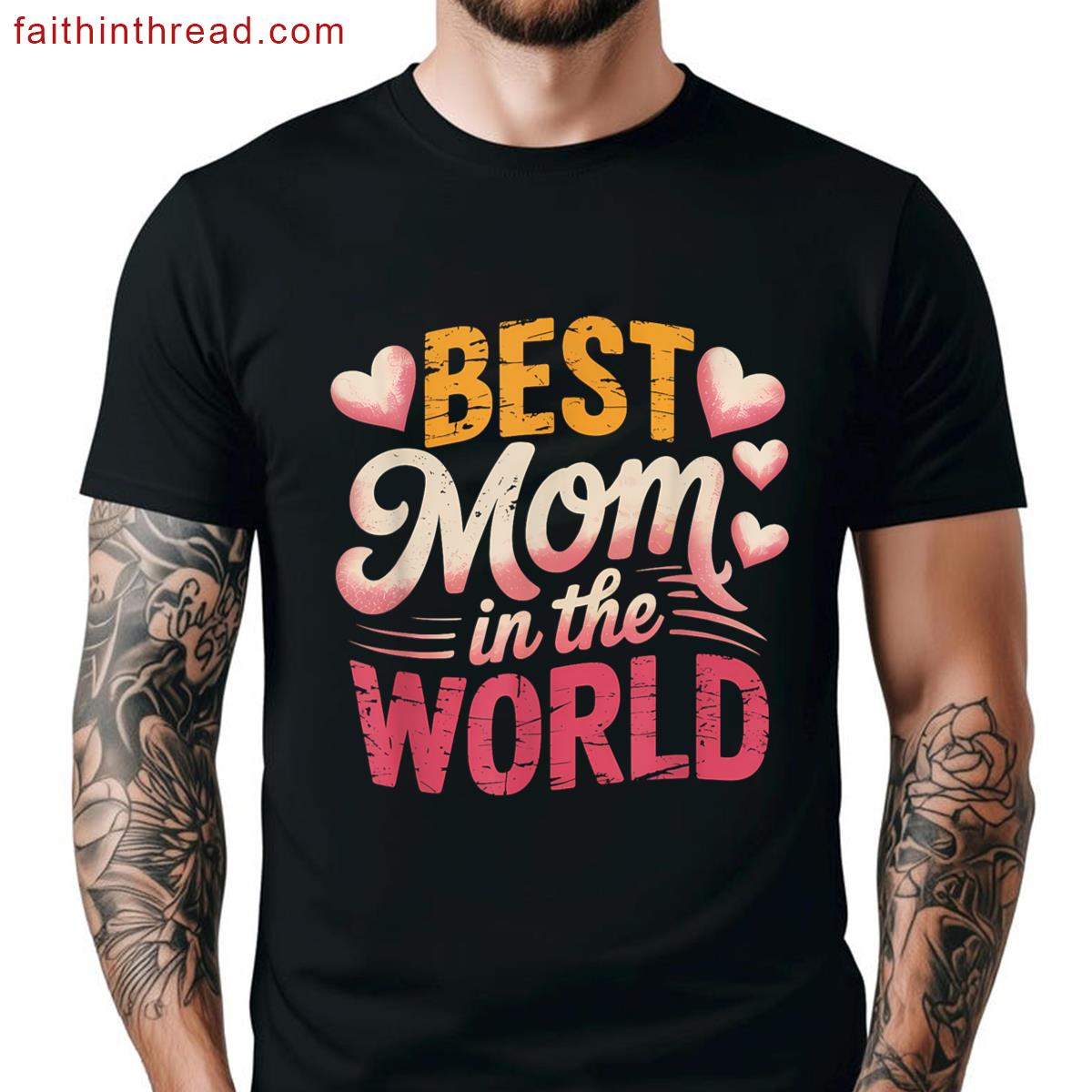 Best Mom The World Women Best Mom Ever Mothers Day Shirt