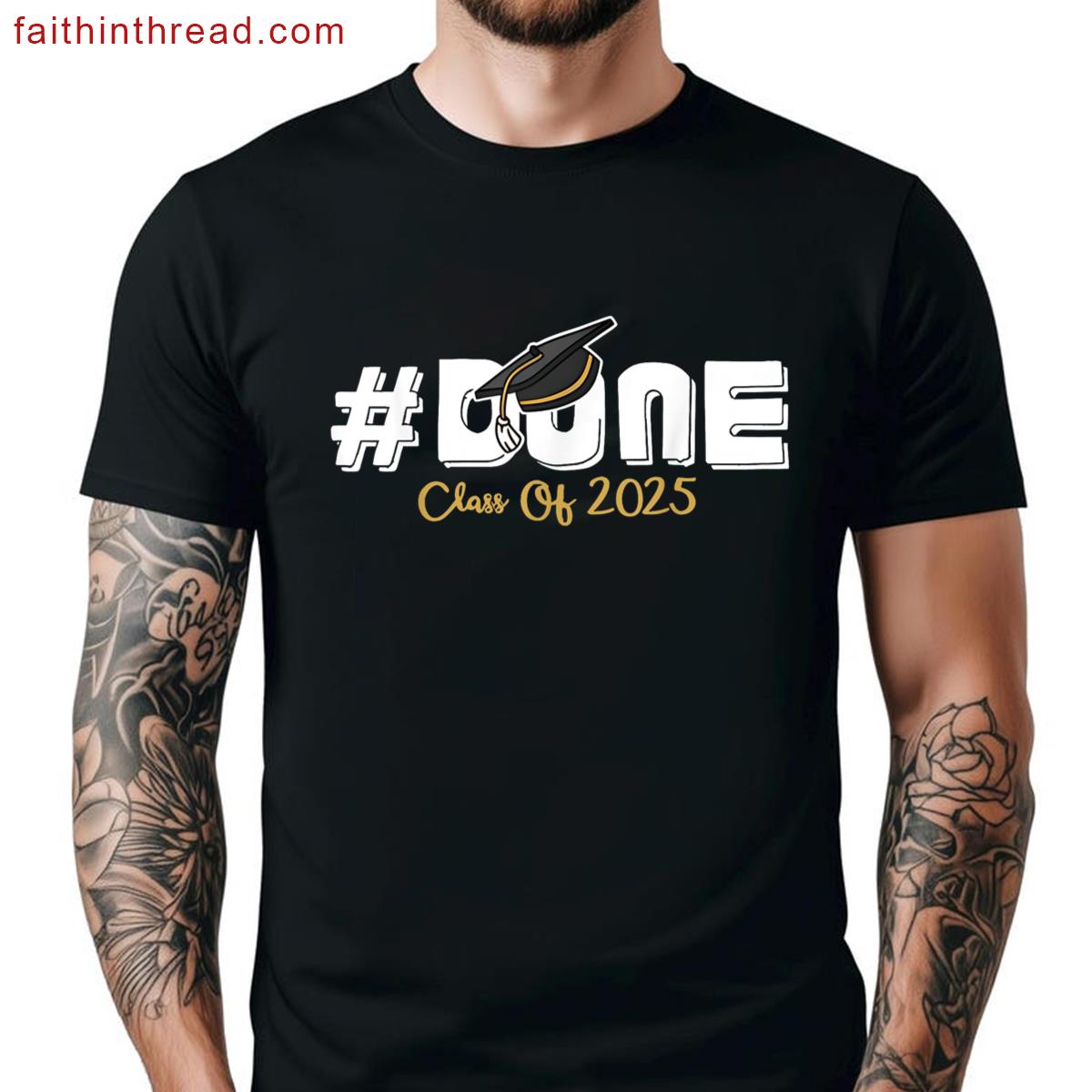 Class 2025 Done Graduation For Him Her Women Men Shirt