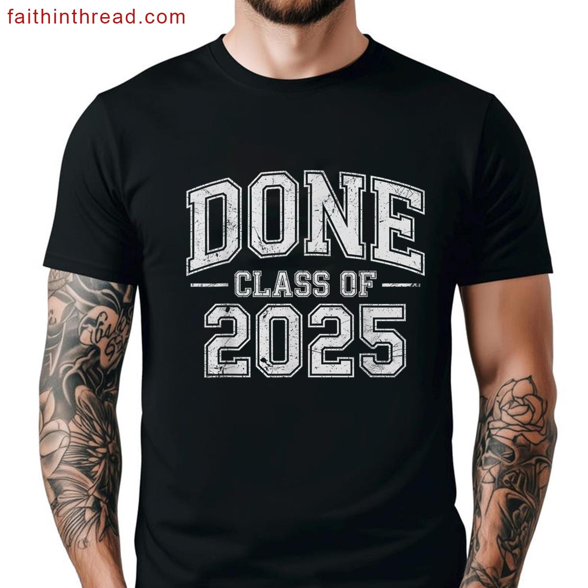 Class 2025 Graduation Done For Him Her Family Men Women Shirt