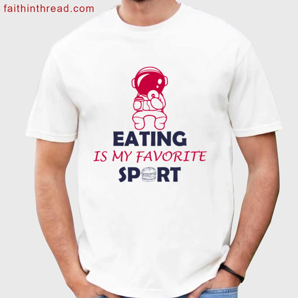 Eating Is My Favorite Sport Eating Gifts Gift Momgift Songift Dadgift Friend Shirt