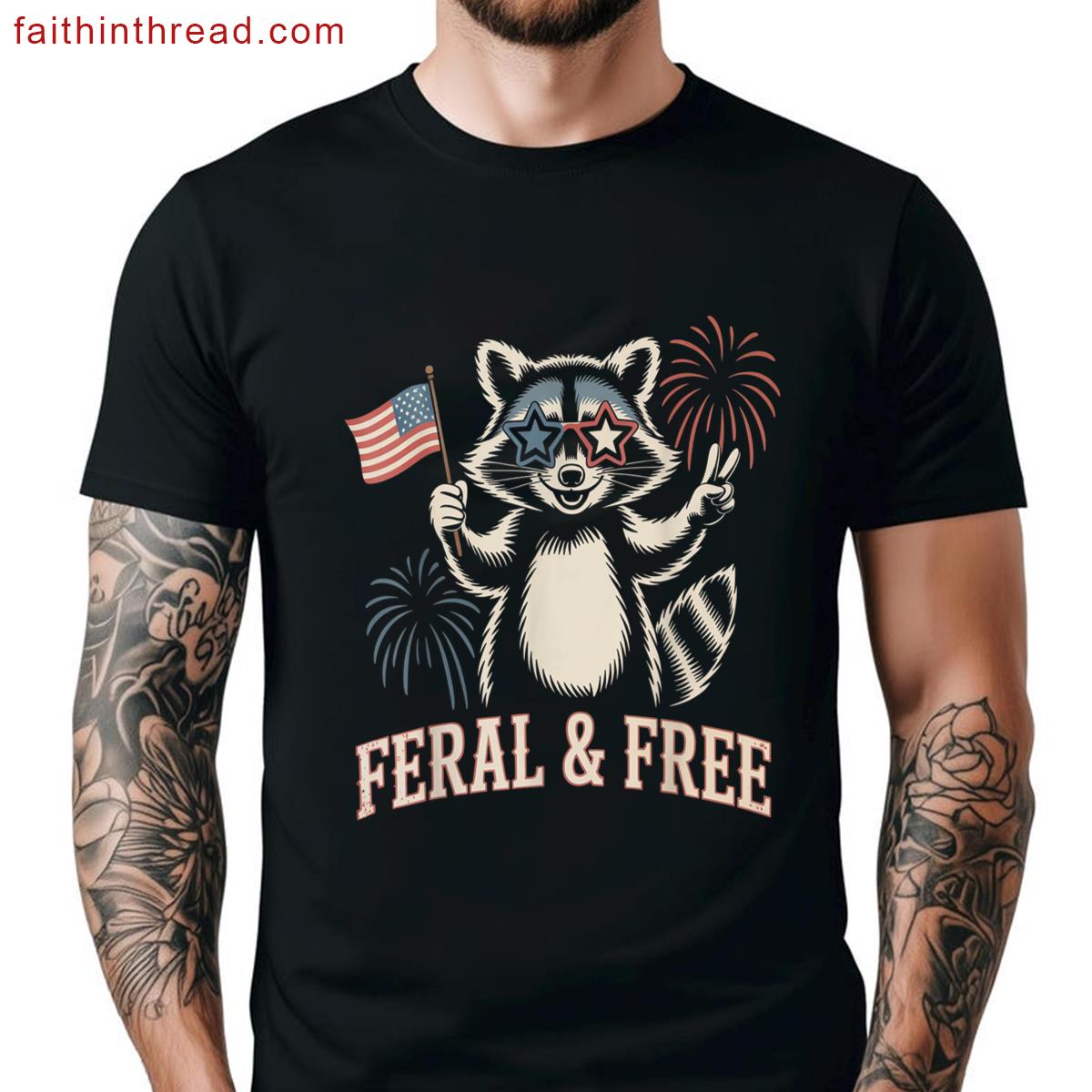 Feral But Free Fireworks Feral Summer Raccoon 4th July Shirt