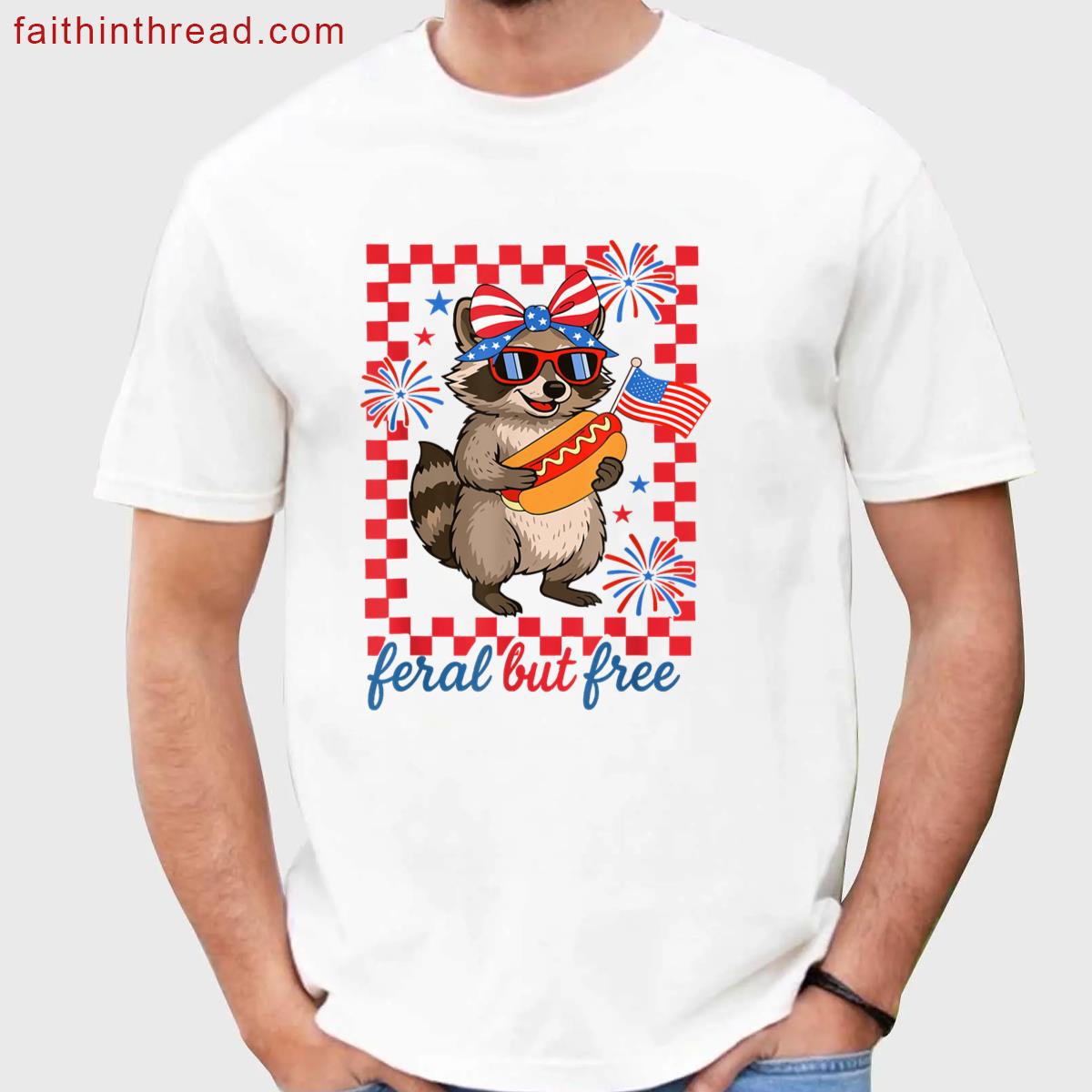 Feral But Free Men Women Kids Funny Raccoon 4th Of July Shirt
