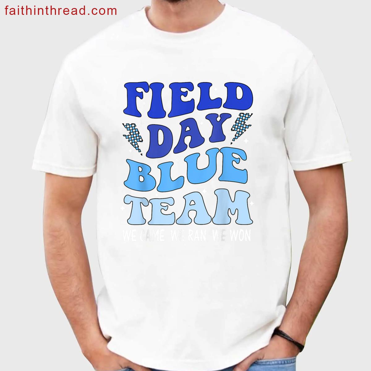 Field Day Blue Team We Came We Ran We Won Field Day Games Shirt