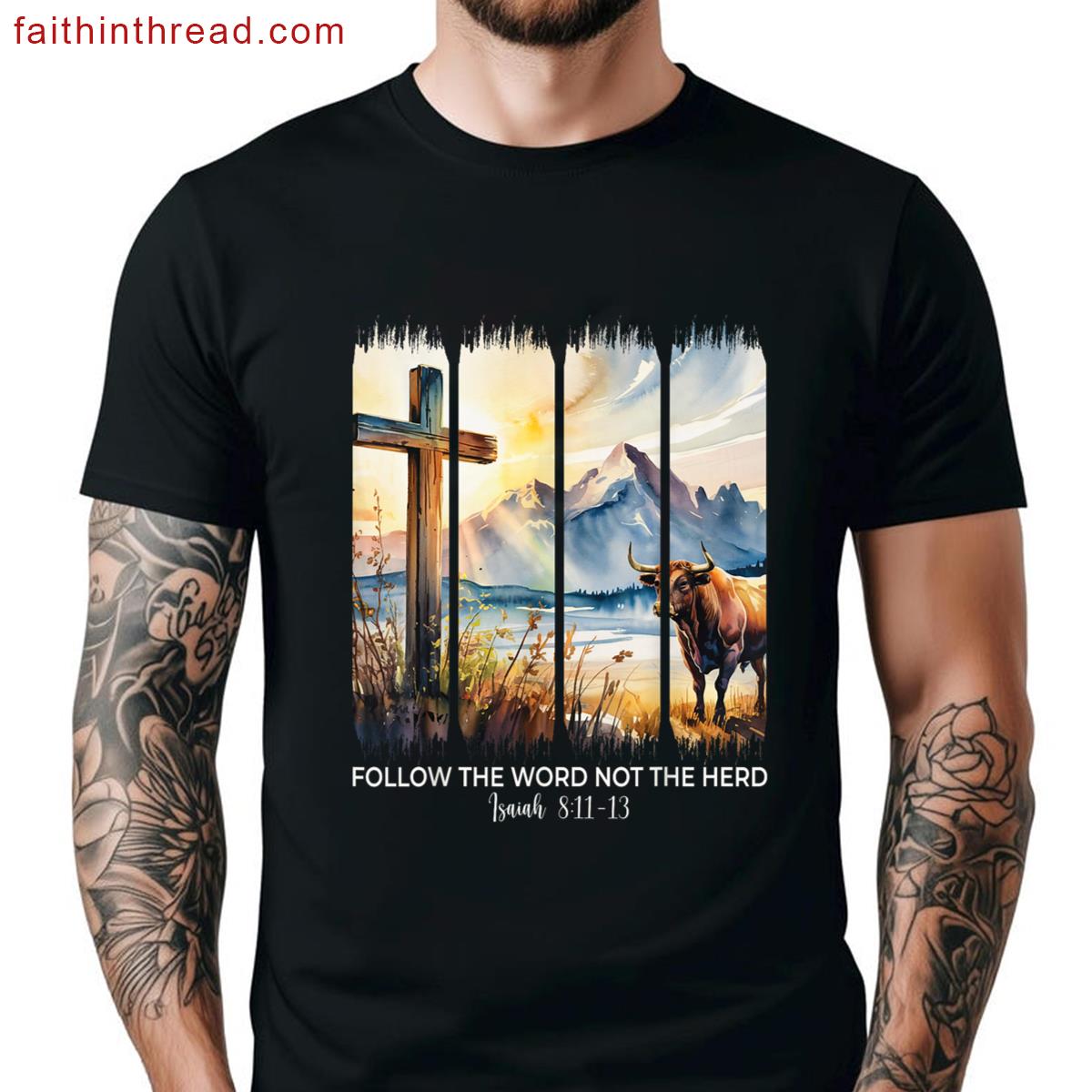 Follow The Word Not The Herd Christian Women Men Faith Bible Shirt