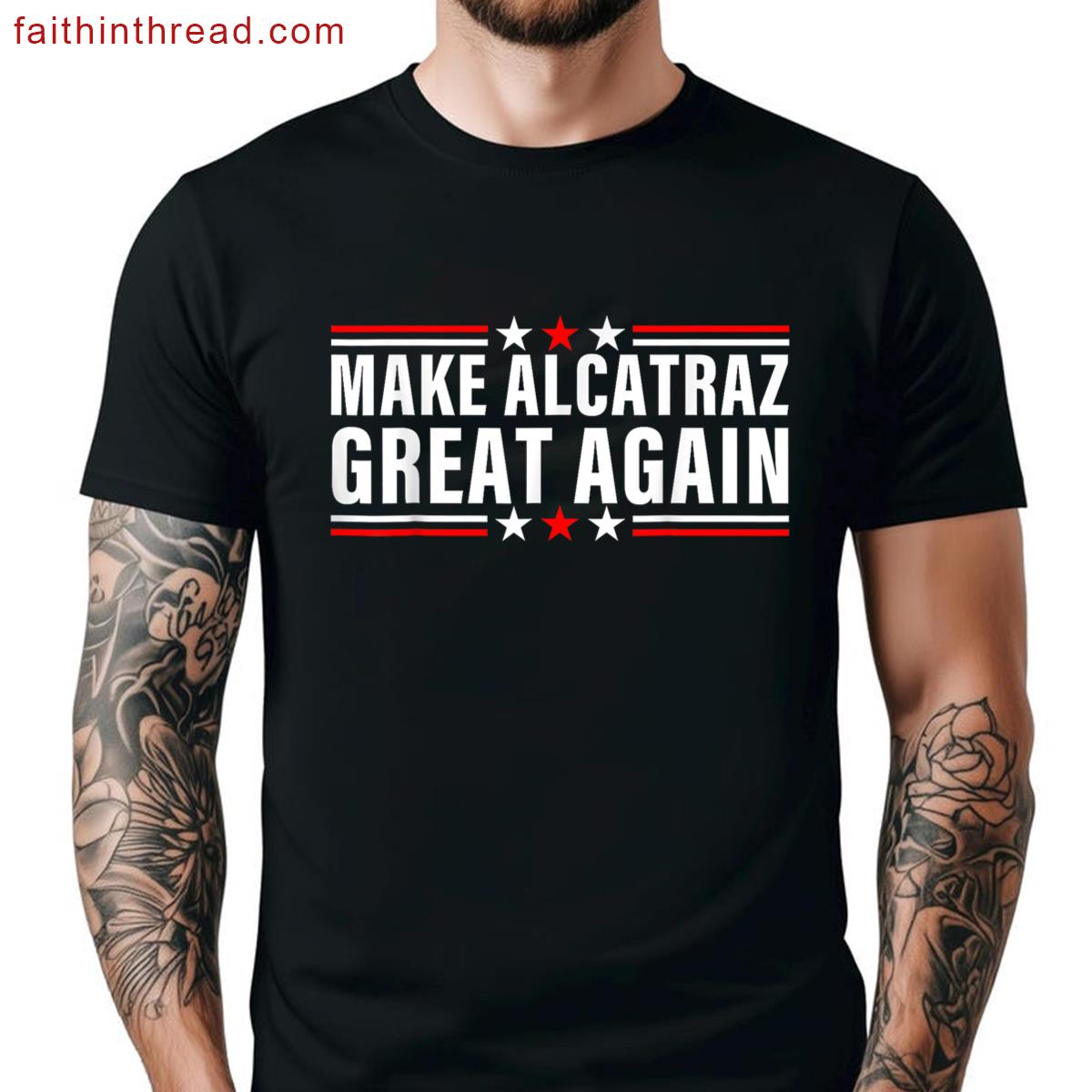 Funny Rock Alcatraz Make Alcatraz Great Again Shirt