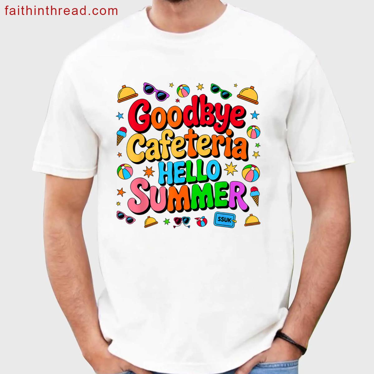 Goodbye Cafeteria Hello Summer Lunch Lady Last Day Of School Shirt