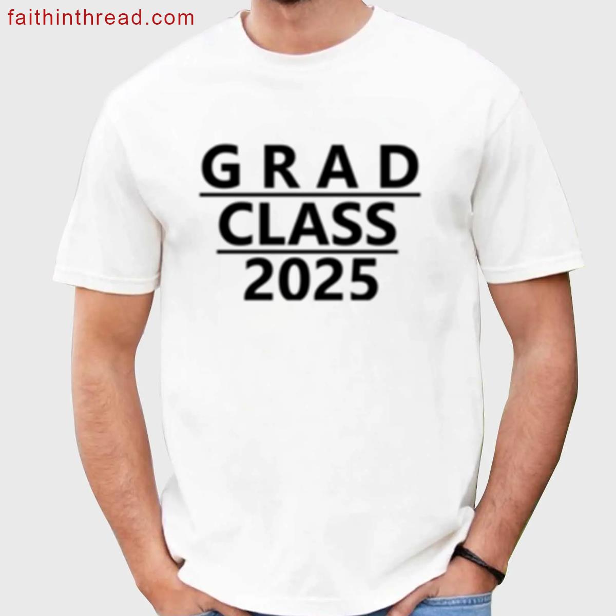 Grad Class 2025 Shirt