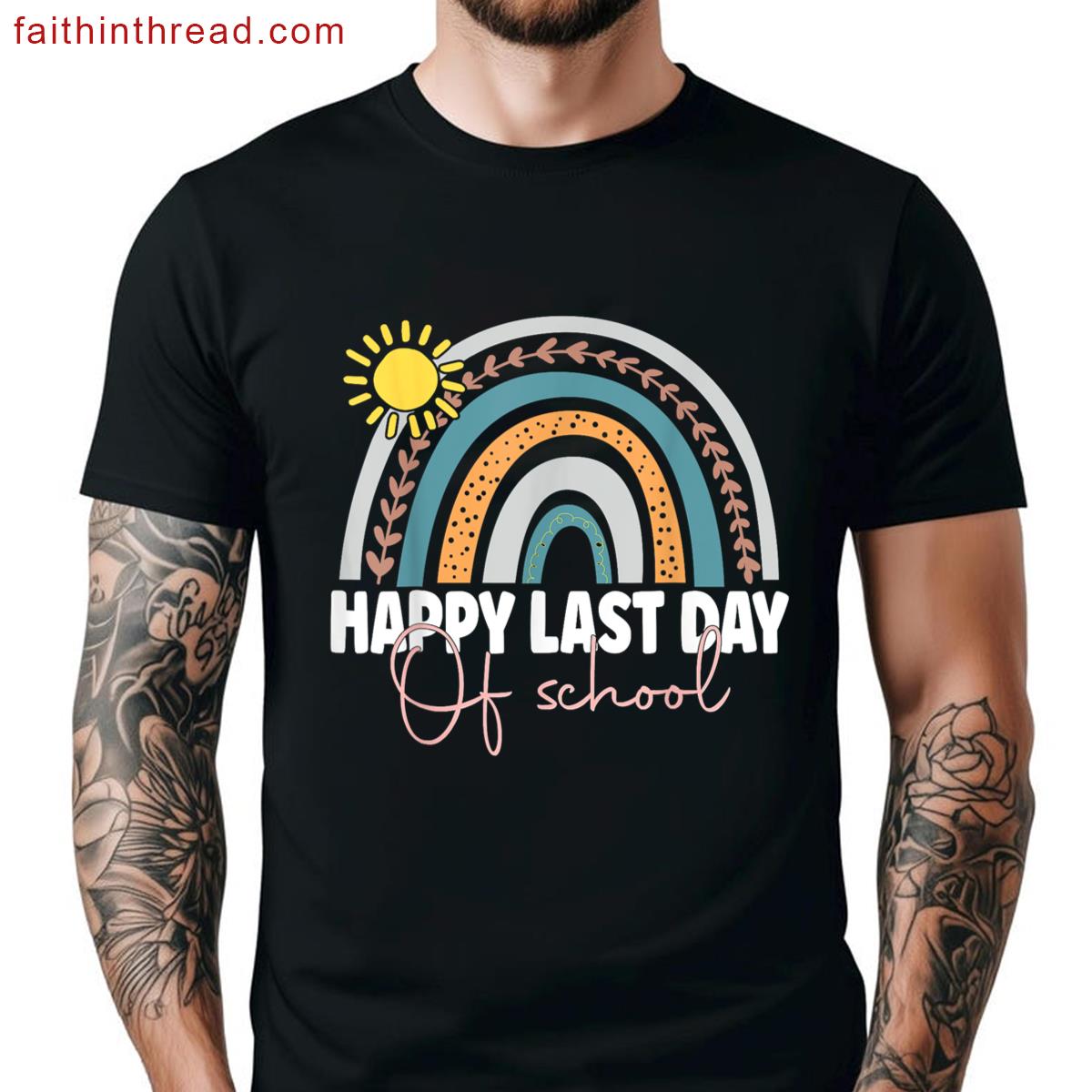 Happy Last Day School Teacher Student Graduation Rainbow Shirt