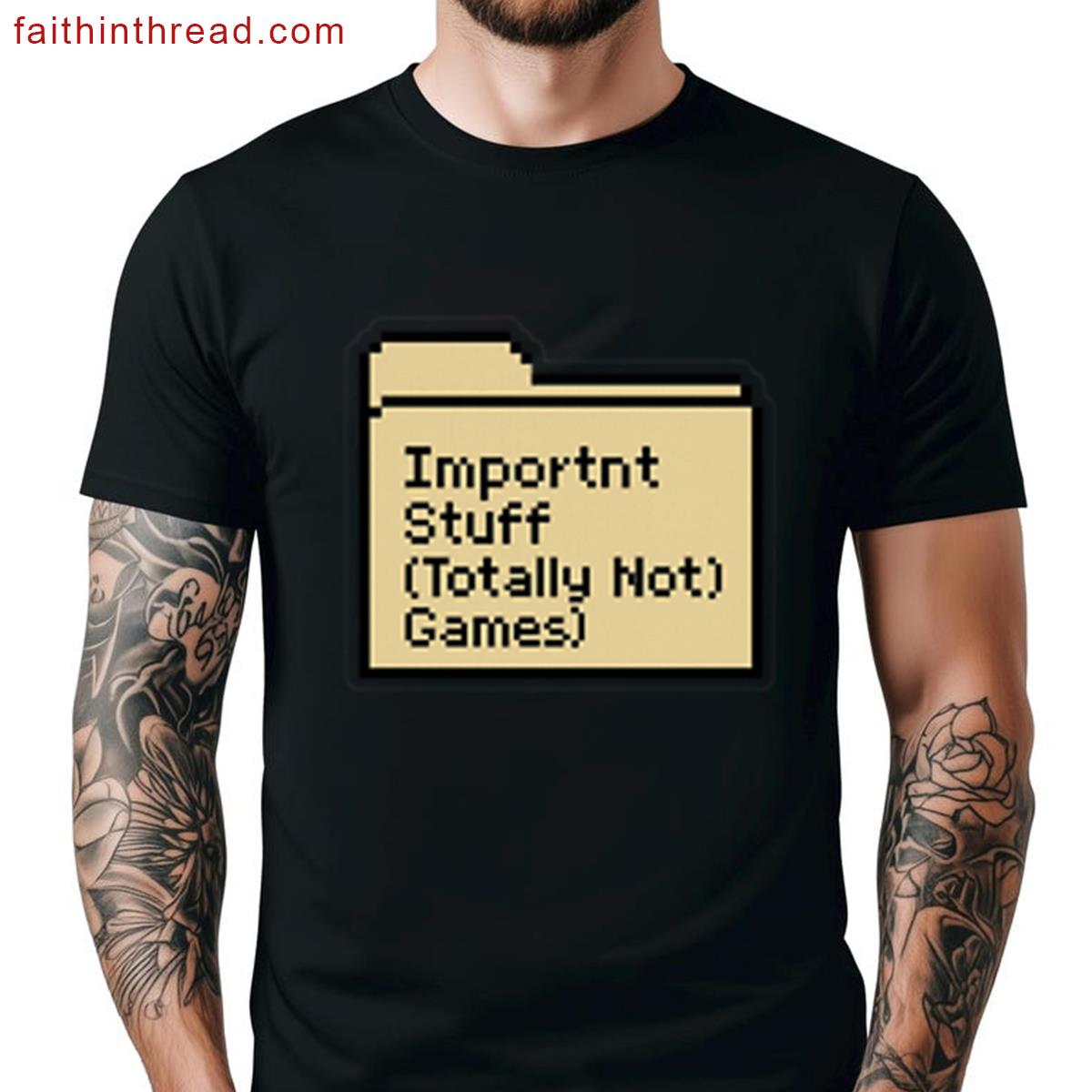 Important Folder Totally Not Games Shirt