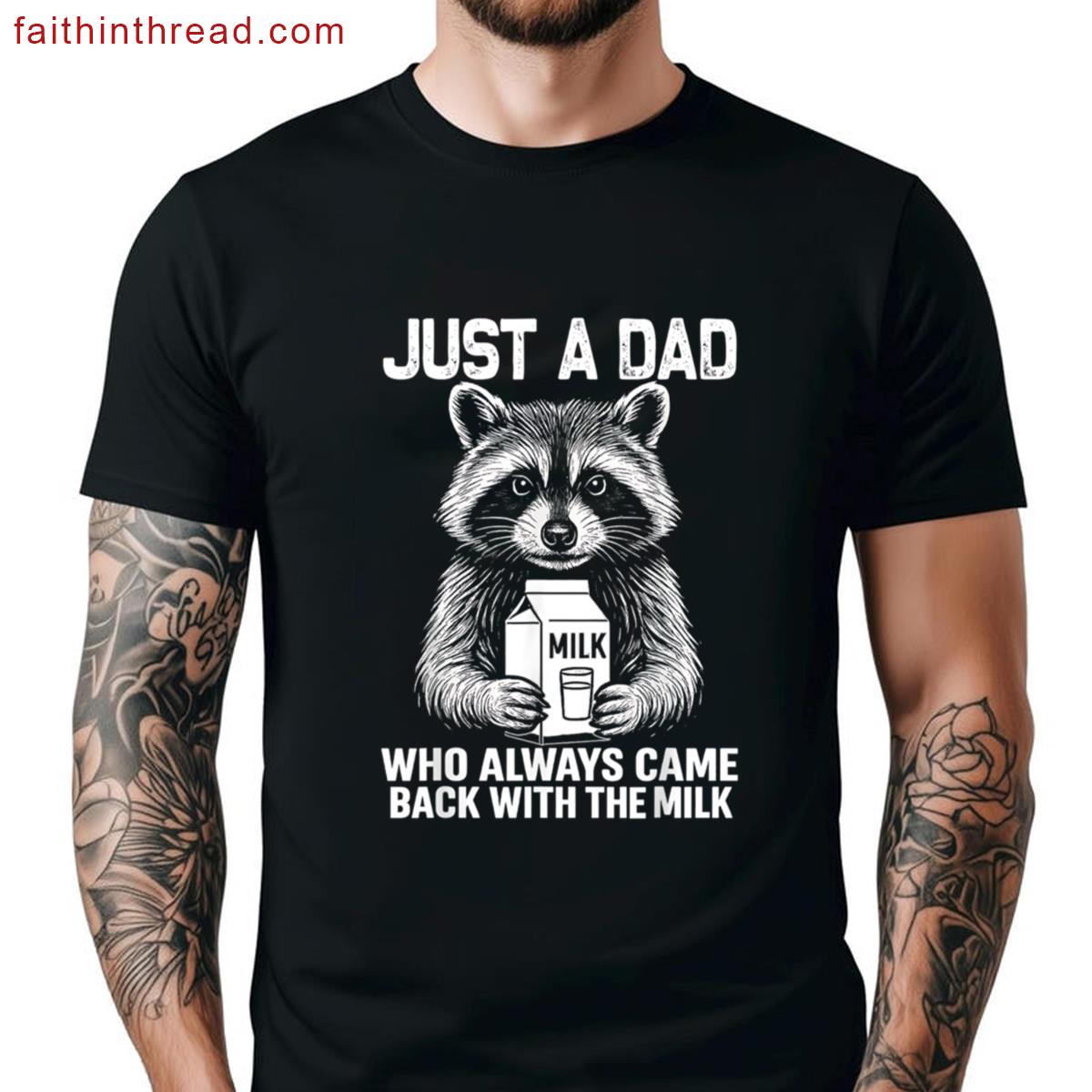 Just Dad Who Always Came Back Fathers Day Mens Funny Funny Fathers Day Mens Shirt
