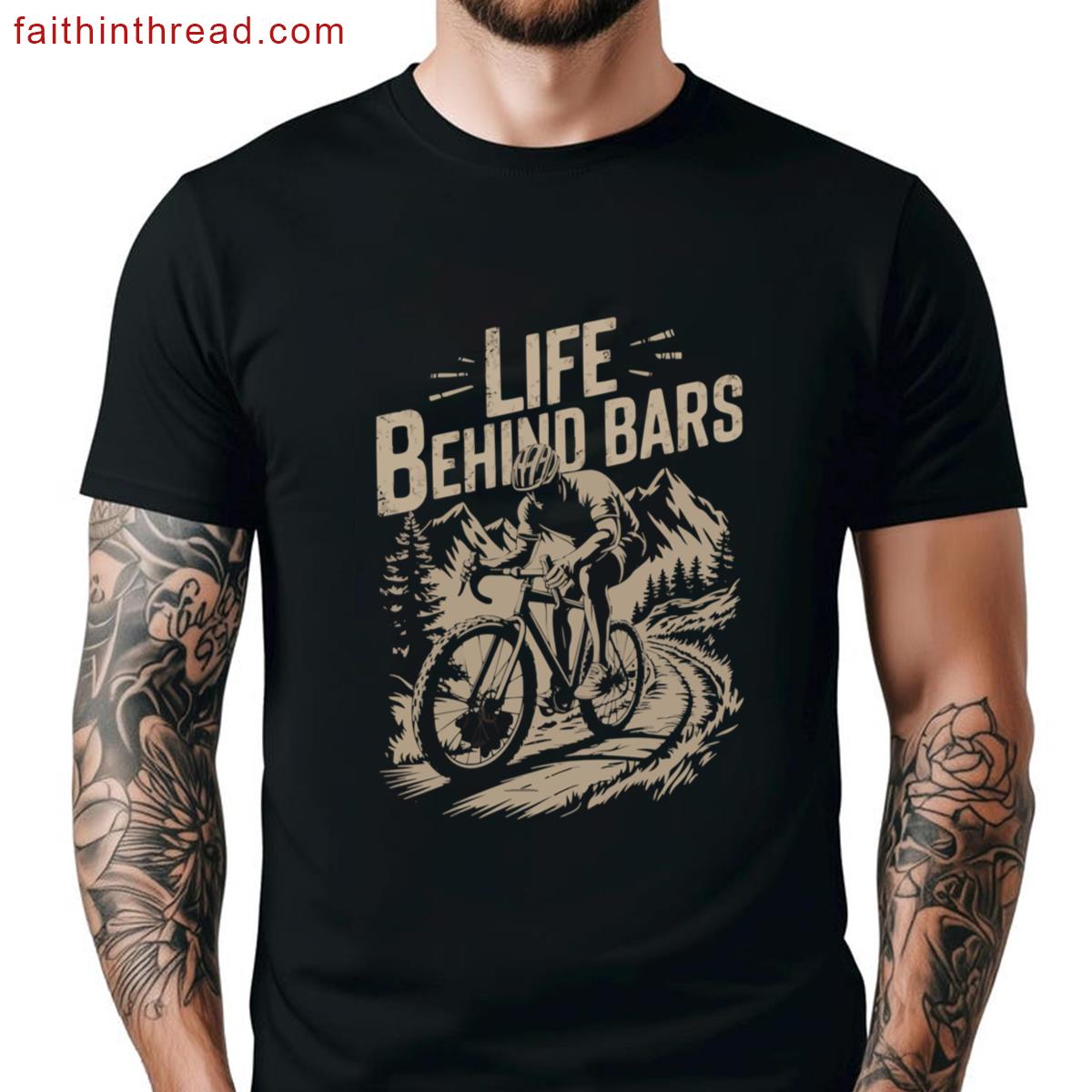 Life Behind Bars Funny Mtb Cycling Handlebars Quote For Bikers Cyclists Funny Shirt