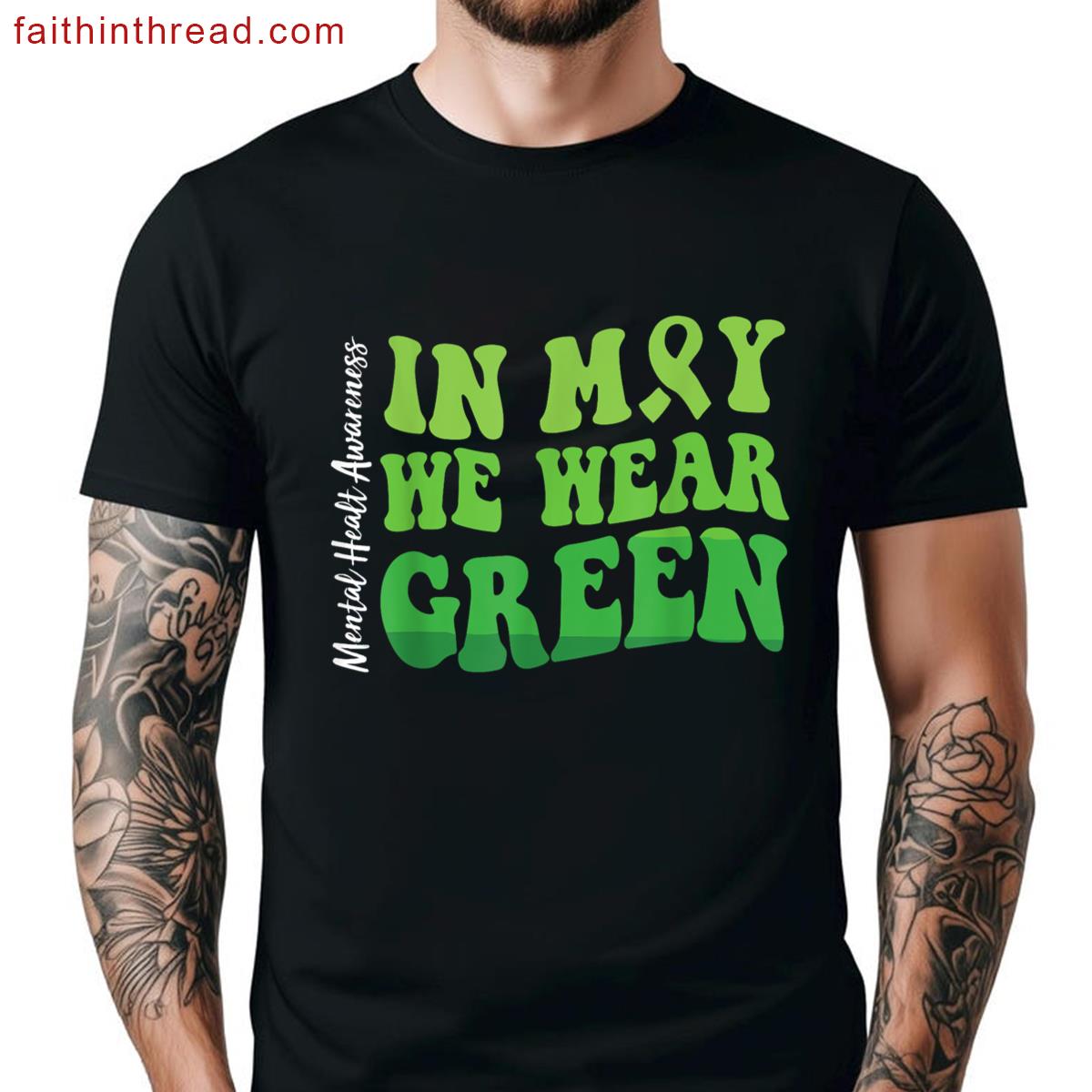 May Wear Green Mental Health Awareness Men Women Kids Shirt