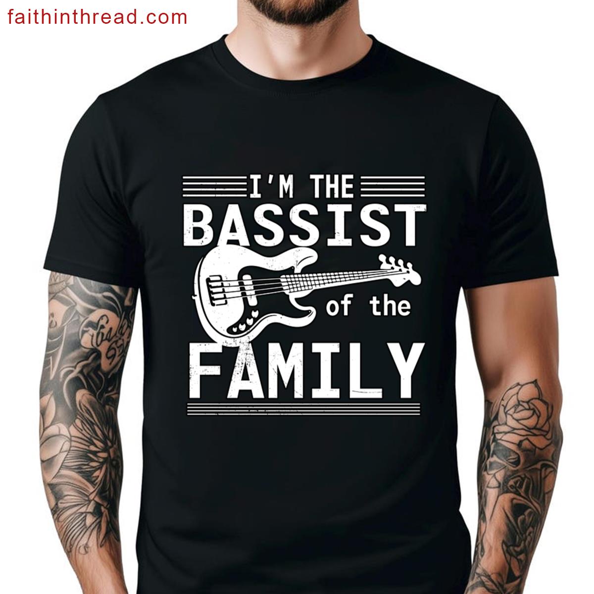 The Bassist The Family Musician Relative Shirt