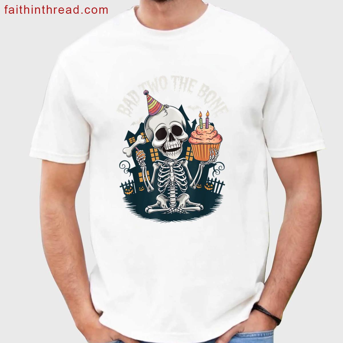 Bad To The Bone Funny Birthday Tee Shirt