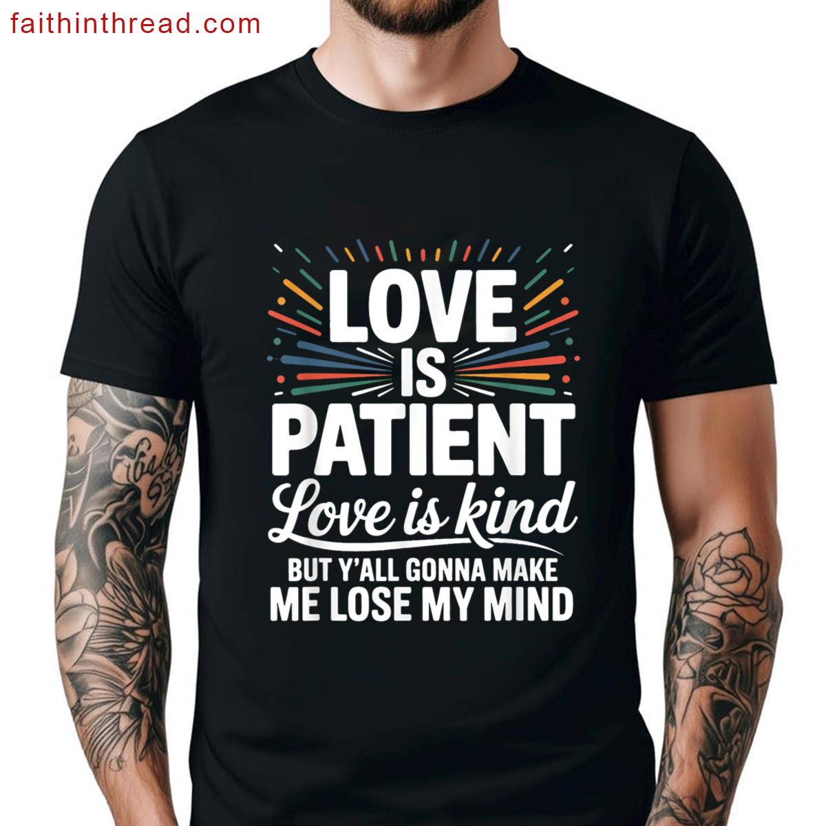 Love Is Patient Graphic Tee Shirt