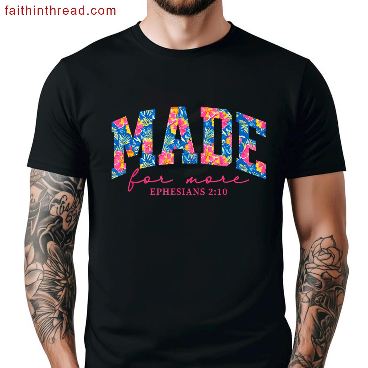 Made For More Ephesians Graphic Tee Shirt