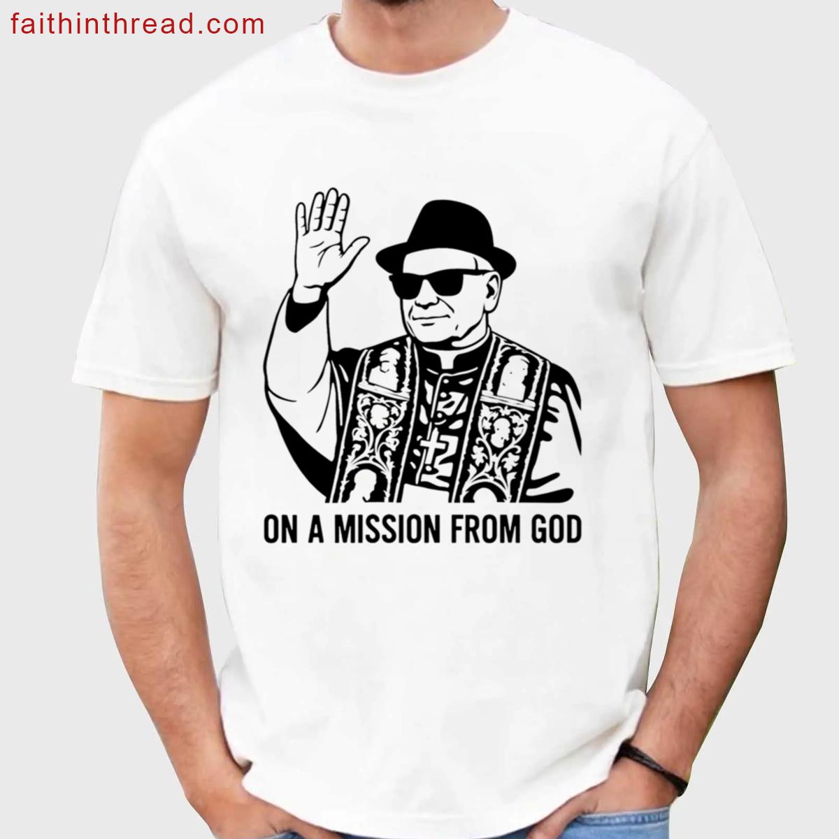 On A Mission From God Design Shirt