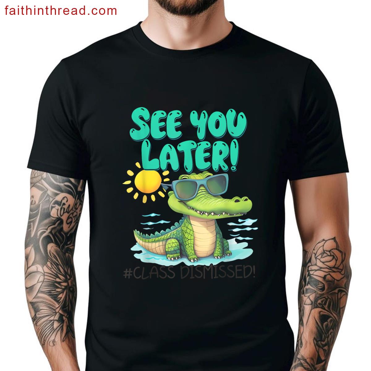 See You Later Alligator End Of Year Shirt