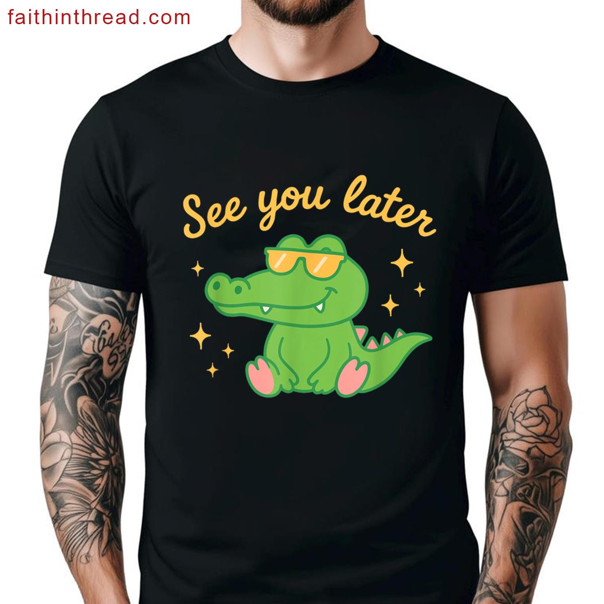 See You Later Alligator Summer Shirt