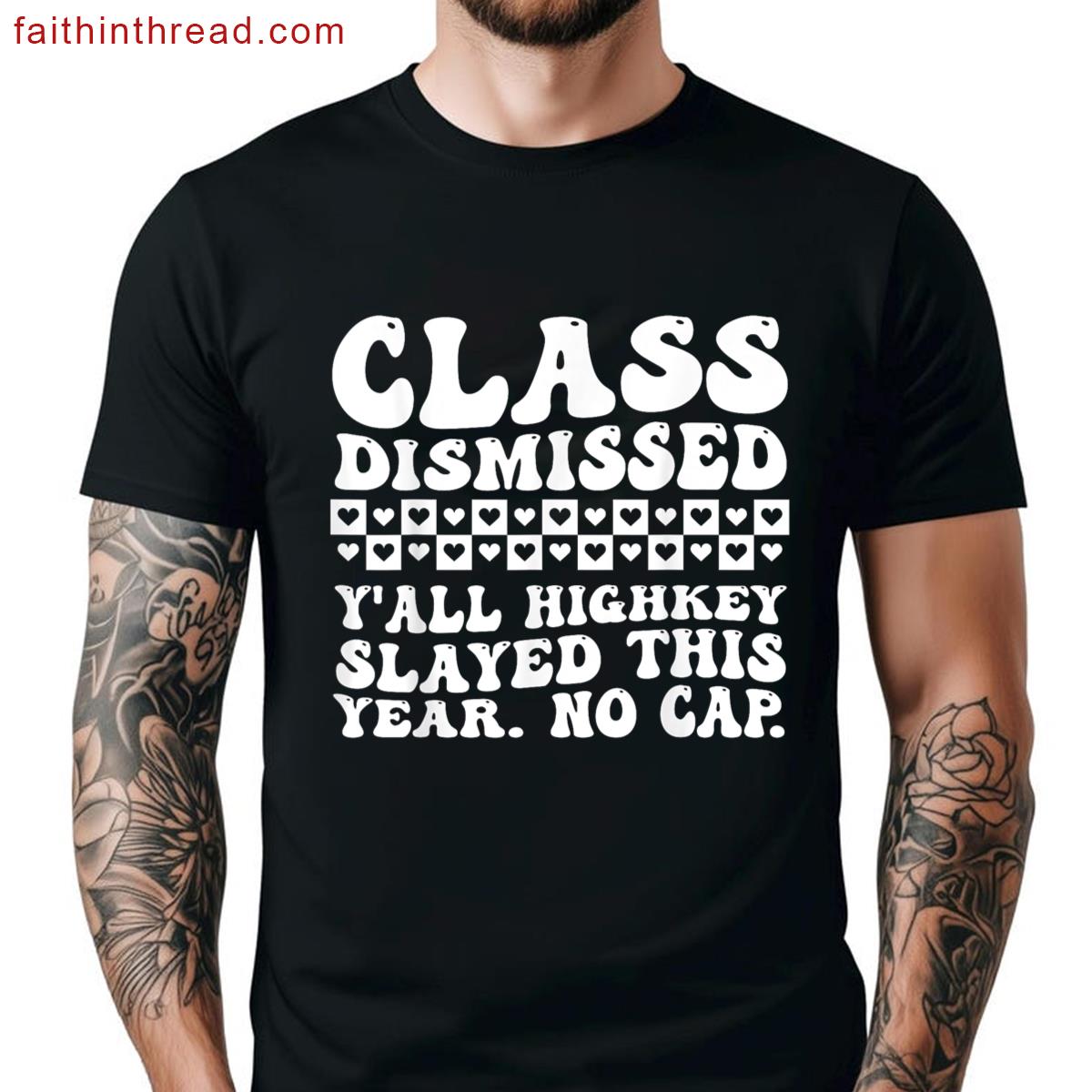 Teacher Class Dismissed Fun Tee Shirt