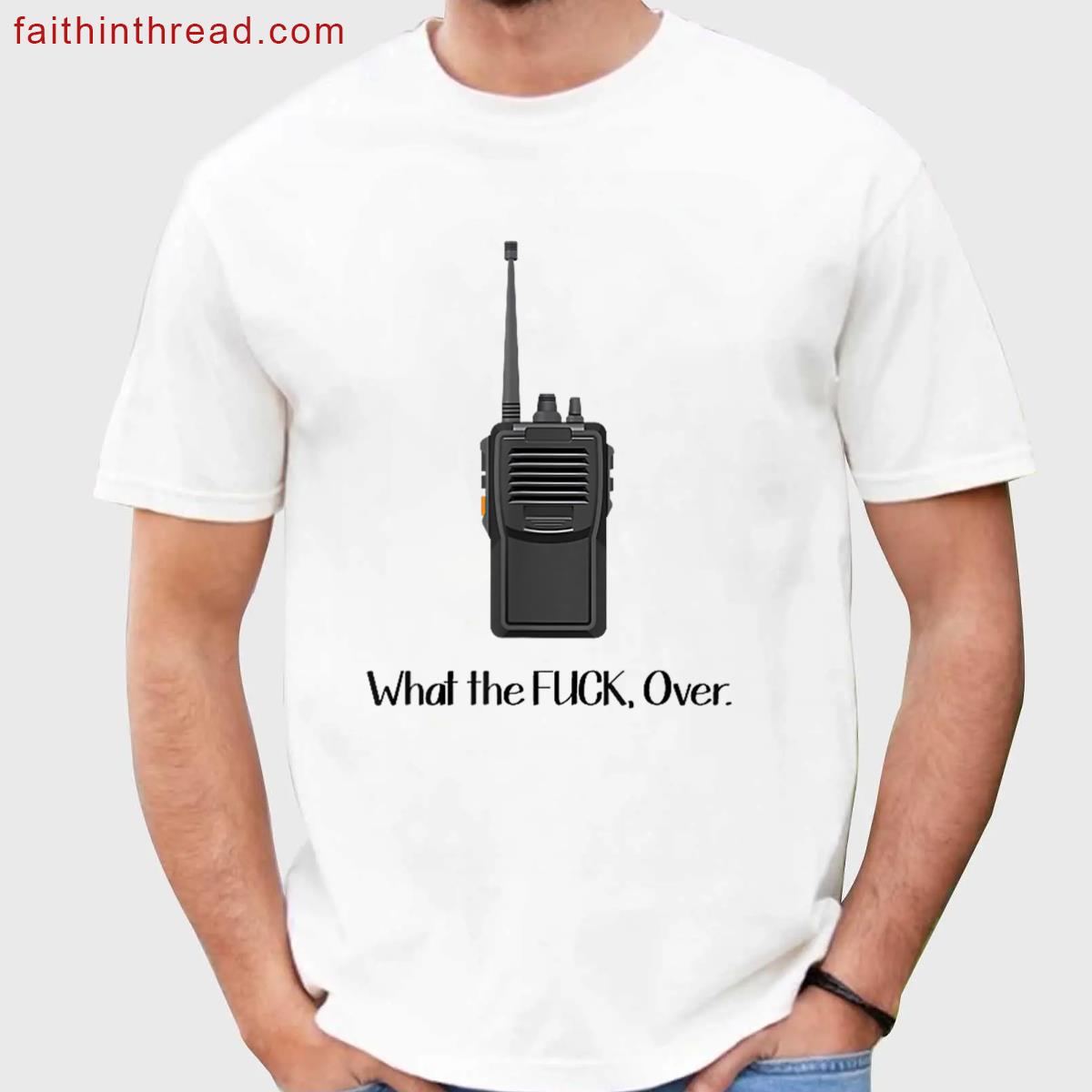 What The Fuck Funny Walkie Talkie Tee Shirt