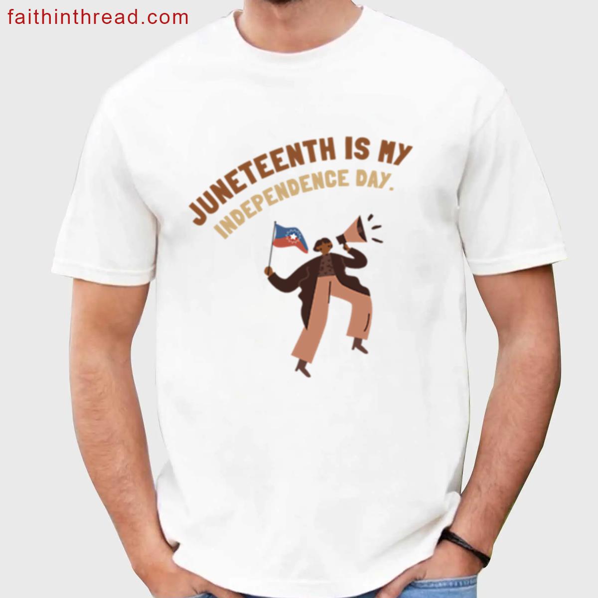 Juneteenth My Independence Tee Shirt