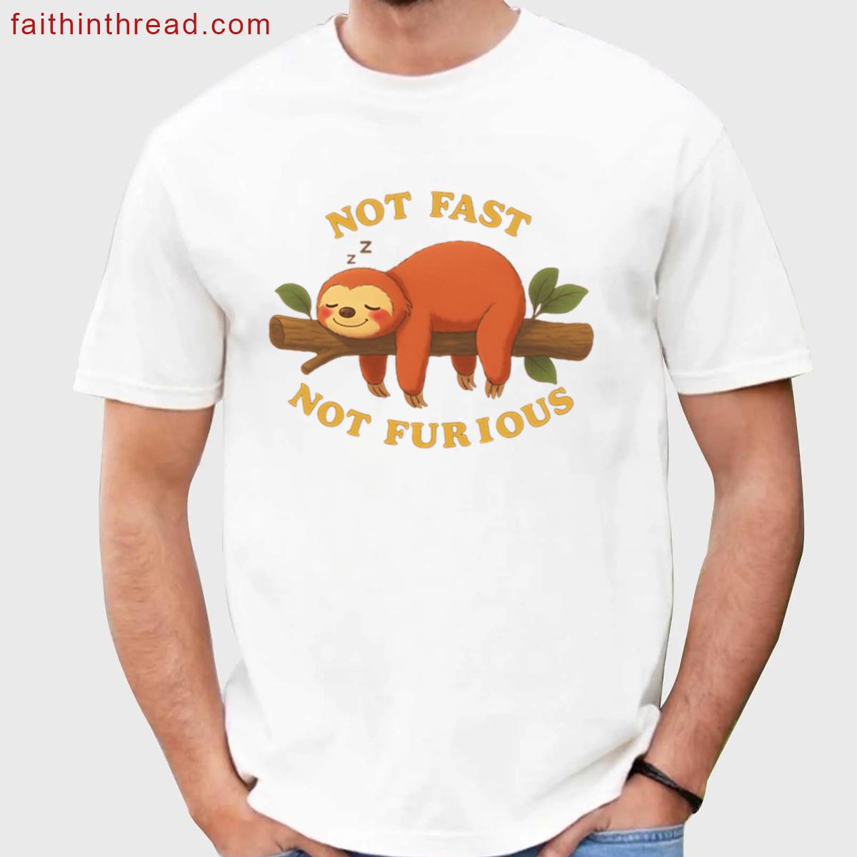 Lazy Sloth Not Fast Shirt