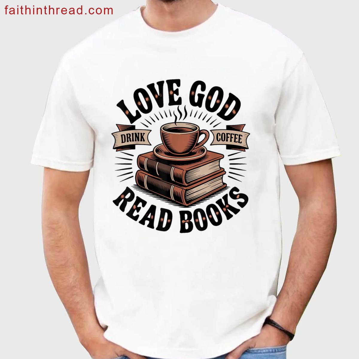 Love God Coffee Reading Tee Shirt