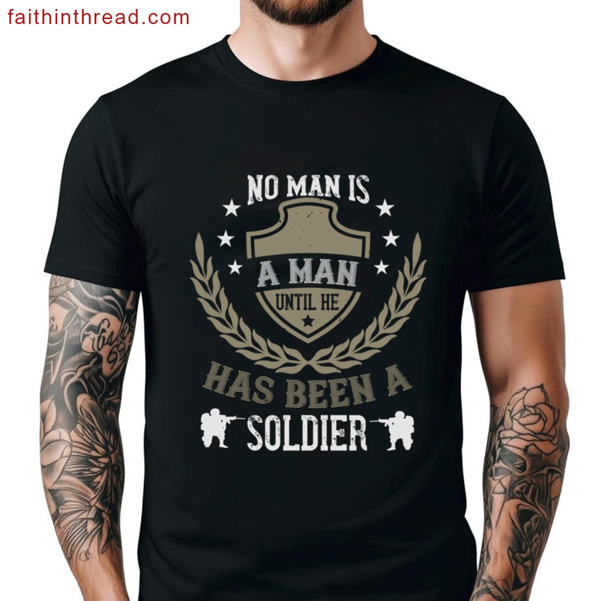 No Man Is A Man Soldier Tee Shirt