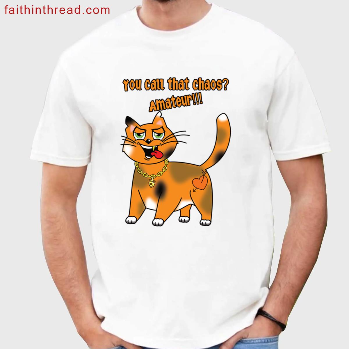 Sarcastic Cat Chaos Graphic Tee Shirt