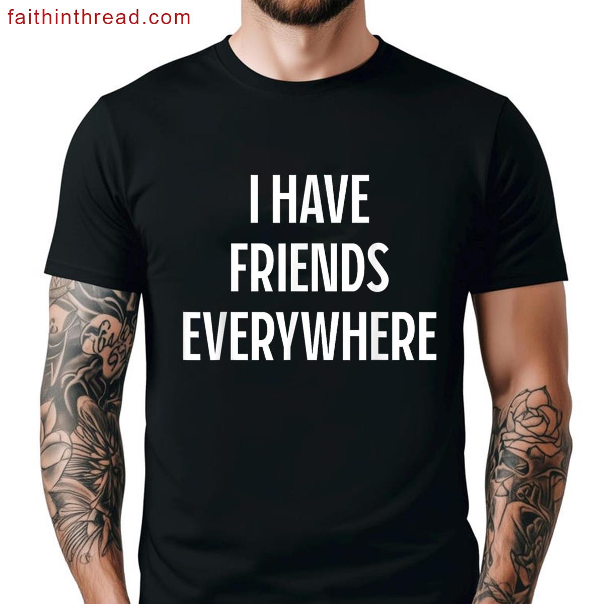Friends Everywhere Graphic Tee Shirt