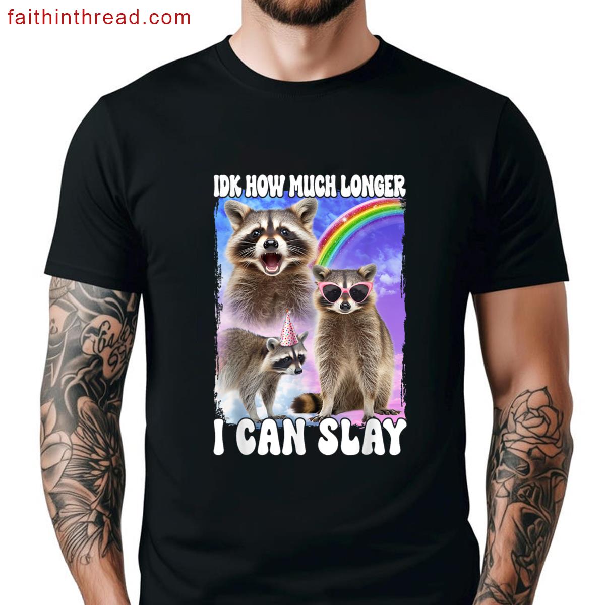 Idk How Much Longer Funny Tee Shirt