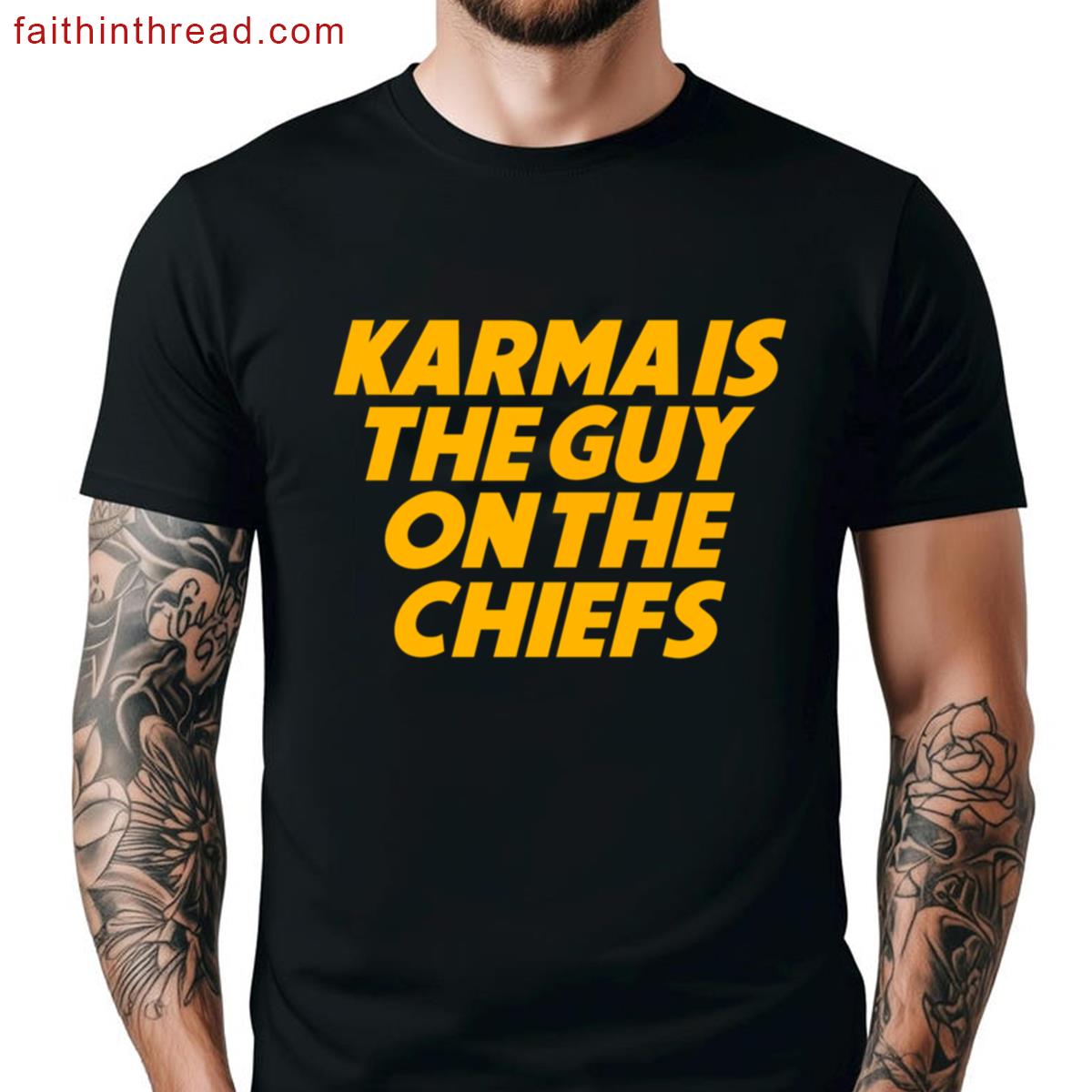Karma Is The Guy Chiefs Shirt