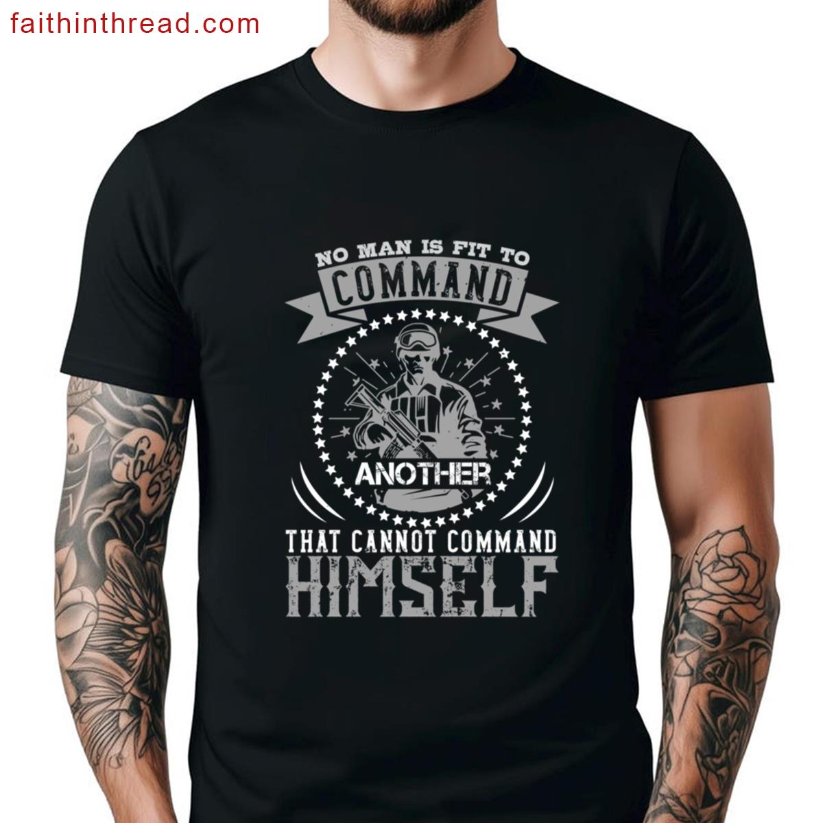 No Man Is Fit Inspirational Tee Shirt
