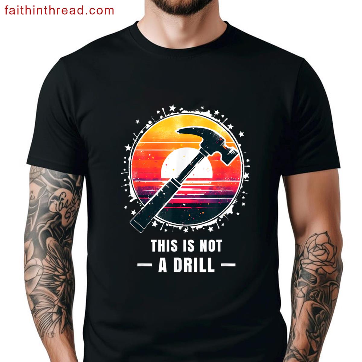 Not A Drill Meme Tee Shirt
