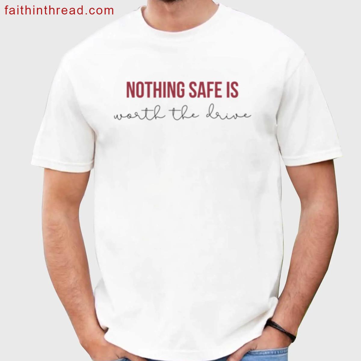 Nothing Safe Drive Taylor Swift Tee Shirt