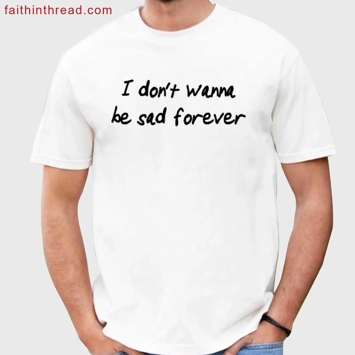 Sad Forever Graphic Tee Shirt