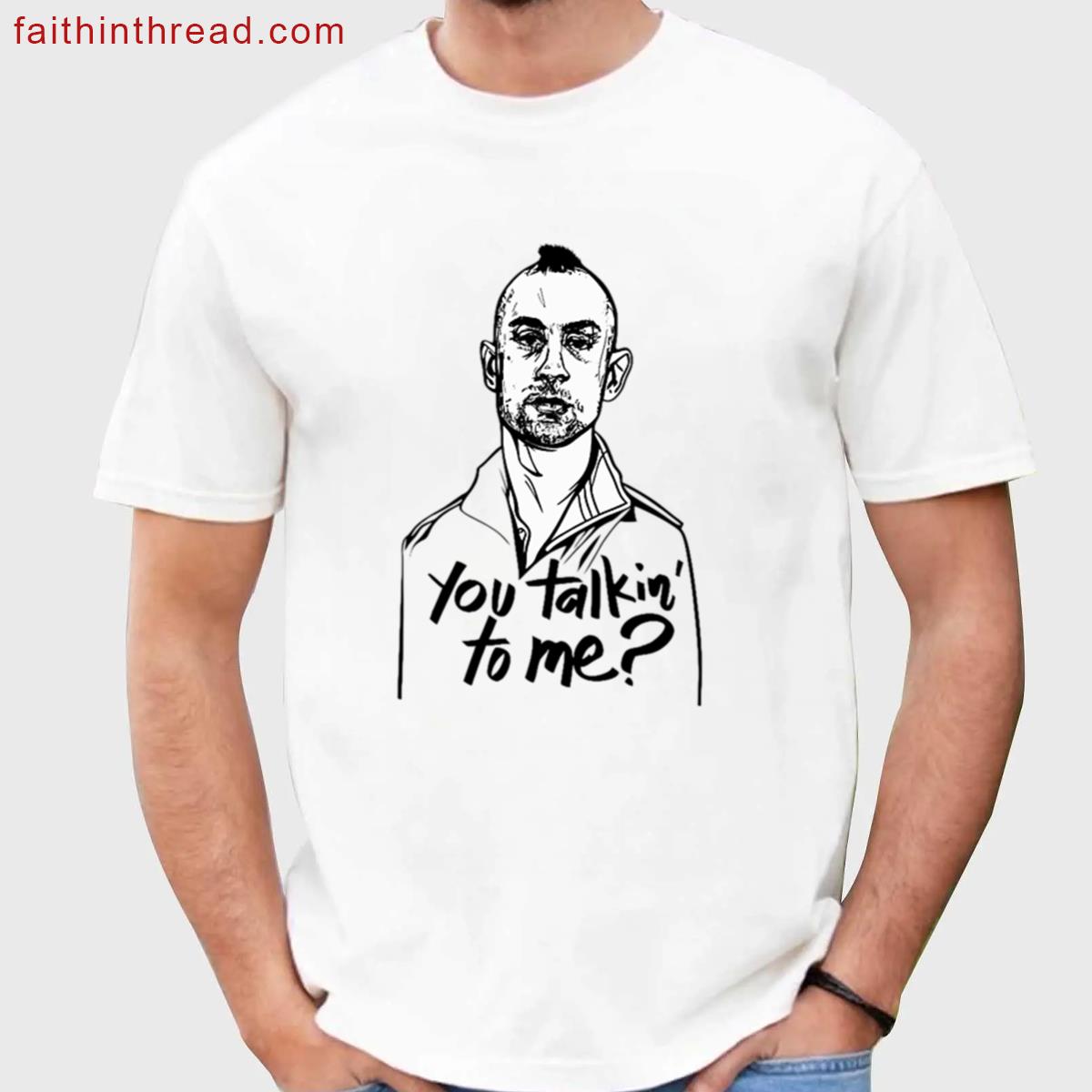 Talkin To Me Funny Tee Shirt