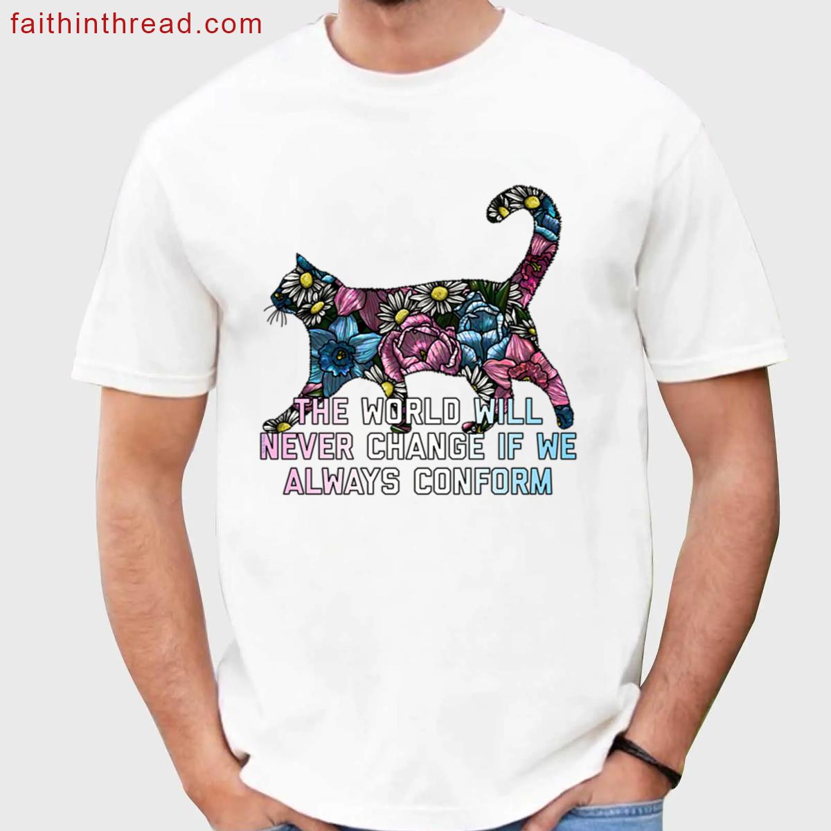 The World Needs Change Feline Tee Shirt