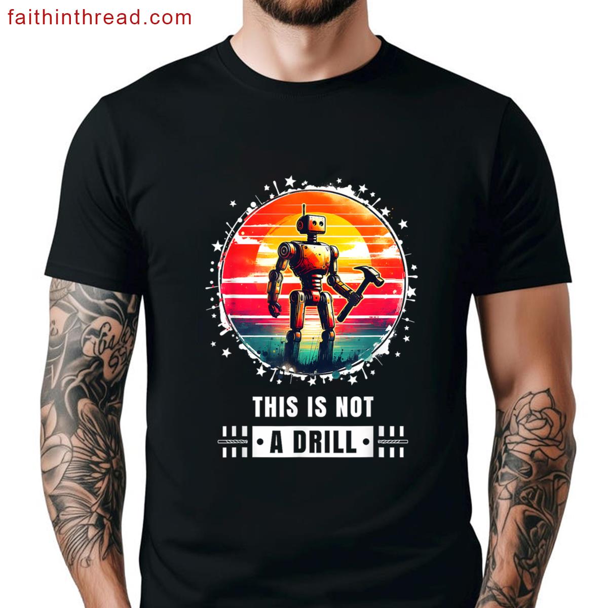This Is Not A Drill Retro Funny Shirt