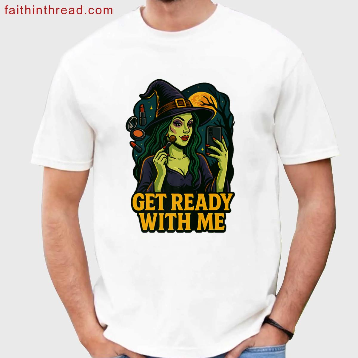Witch Get Ready With Me Apparel Shirt