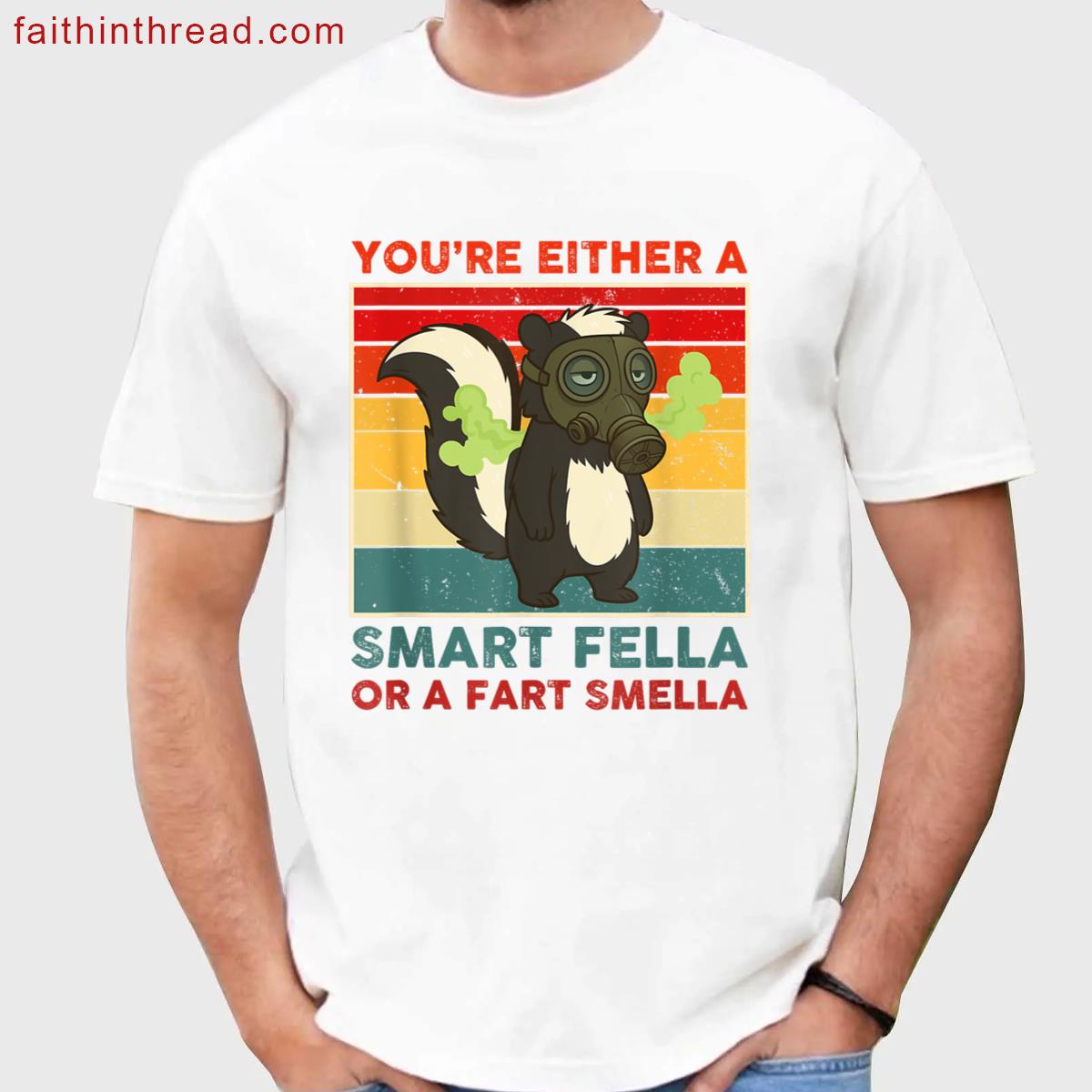 Youre Either A Smart Fella Graphic Tee Shirt