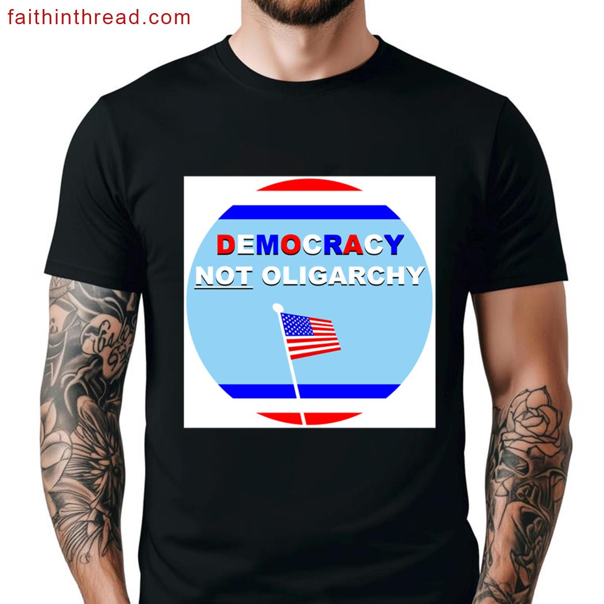 Democracy Not Oligarchy Shirt