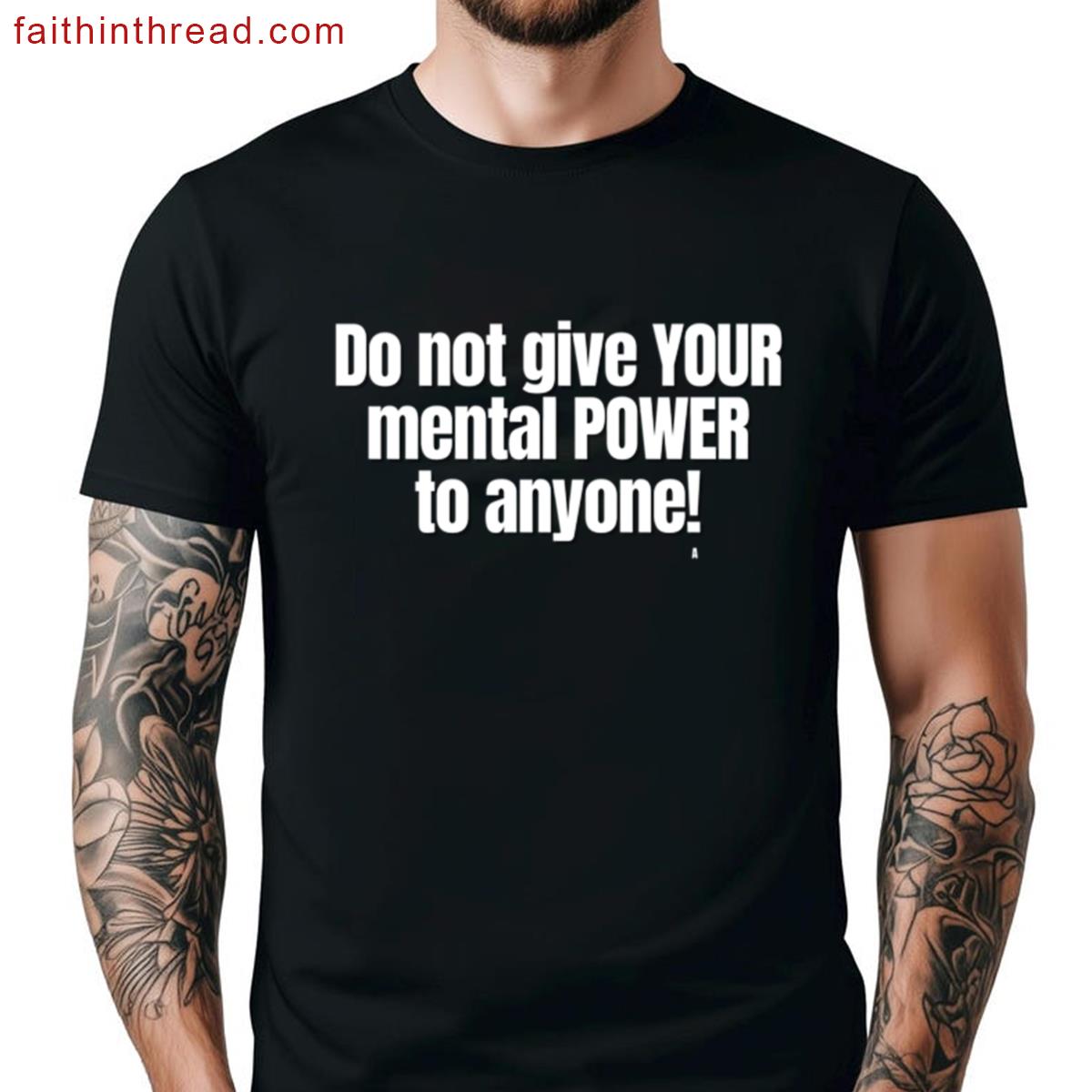 Do Not Give Your Mental Power To Anyone Active Shirt