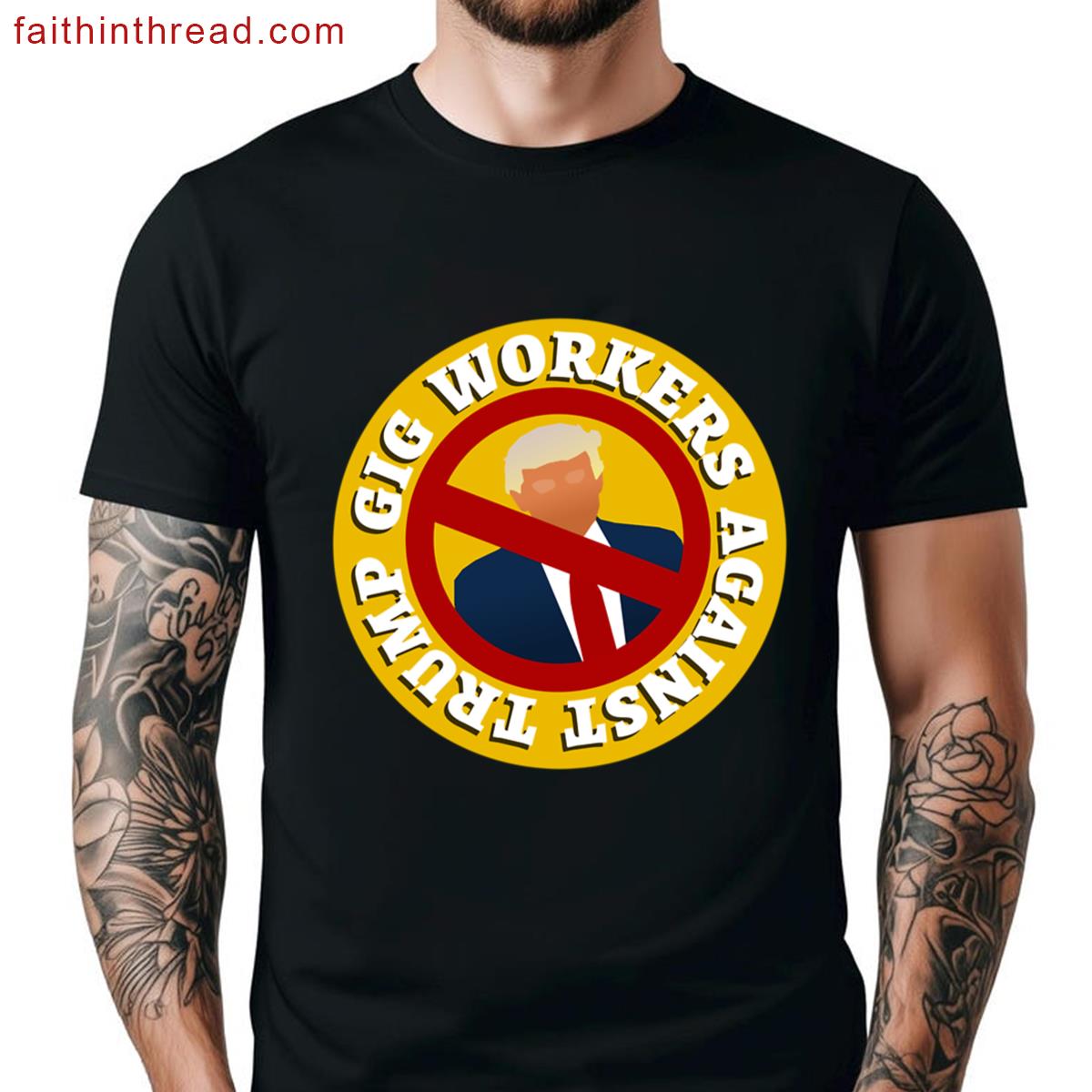 Gig Workers Against Trump Shirt