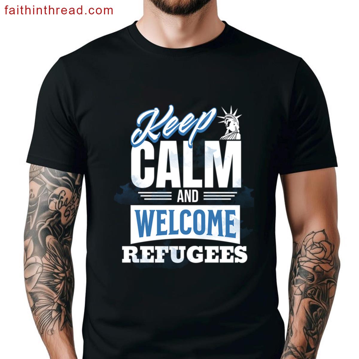 Keep Calm And Welcome Refugees Shirt