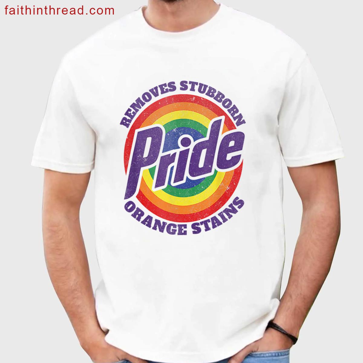Lgbt Resist Trump Remove Stubborn Orange Stains Pride Month Shirt